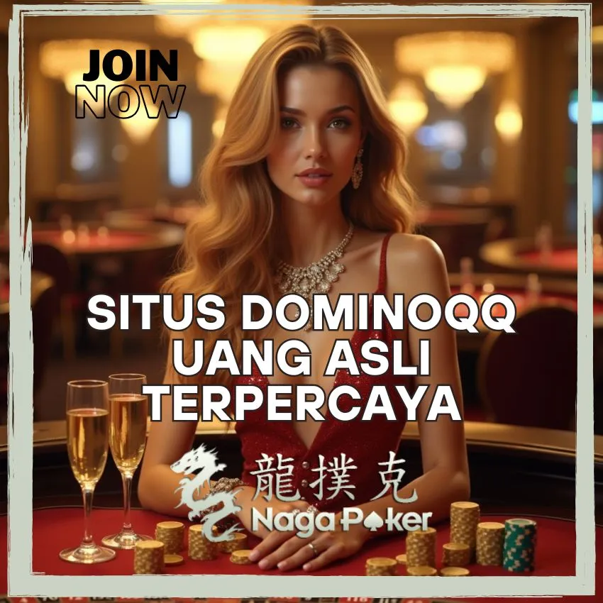 Nagapoker | Situs DominoQQ Uang Asli Terpercaya